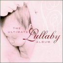 Ultimate Lullaby Album [Audio CD]