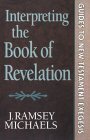 Interpreting the Book of Revelation (Guides to New Testament Exegesis)