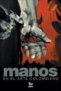 Manos en el arte colombiano 9588160561 Book Cover