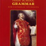 High School Grammar for Catholic Students 1607041227 Book Cover