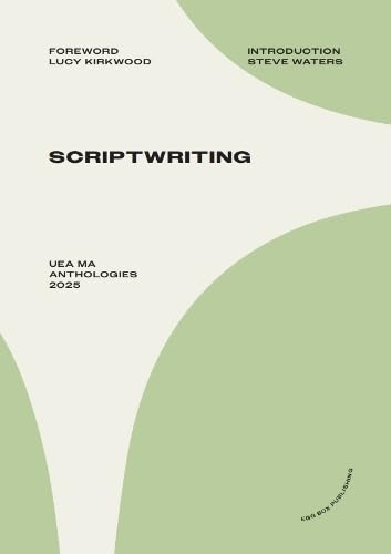 UEA MA Scriptwriting Anthology 2025