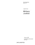 Army Regulation AR 27-10 Legal Services: Military Justice January 2025