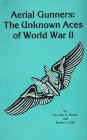Paperback Aerial Gunners: The Unknown Aces of World War II Book