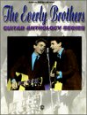 The Everly Brothers -- Guitar Anthology: Authentic Guitar Tab 0897248368 Book Cover
