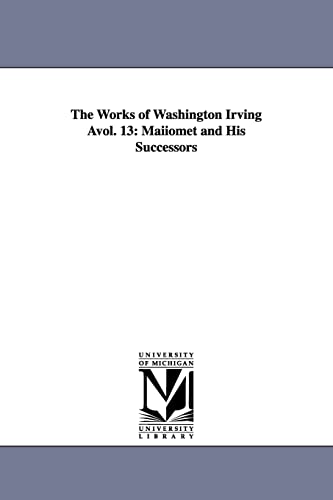 The works of Washington Irving ...: Vol. 21: Life of George Washington in Five