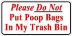 Please Do Not Put Poop Bags in My Trash Bin Sticker Set of 4