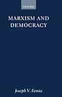 Marxism and Democracy (Marxist Introductions): Femia, Joseph
