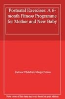 Postnatal Exercises: A 6-month Fitness Programme for Mother and Baby 0712624643 Book Cover