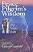 Peace Pilgrim's Wisdom: A Very Simple Guide