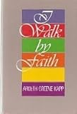 I walk by faith