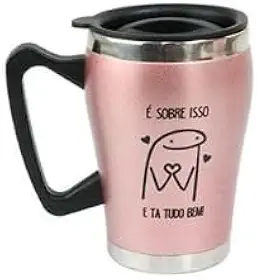 Caneca Térmica Inox Flork 330ml Rosa Frase É SOBRE ISSO E TA TUDO BEM