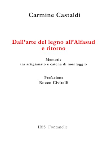 Dall'arte del legno all'Alfasud e ritorno: Memorie tra artigianato e catena di montaggio