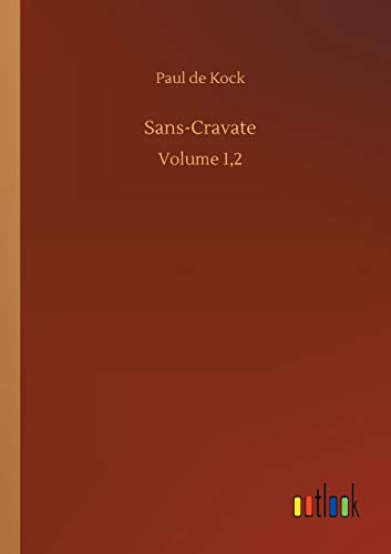 Sans-Cravate: Volume 1,2