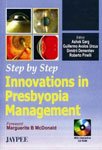 STEP BY STEP INNOVATIONS IN PRESBYOPIA MANAGEMENT WITH CD-ROM