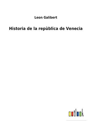 Historia de la repùblica de Venecia (Spanish Edition)