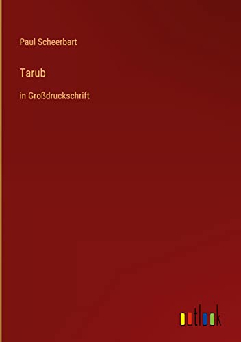 Tarub: in Großdruckschrift (German Edition)