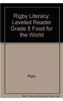 Paperback Rigby Literacy: Leveled Reader Grade 5 Food for the World Book