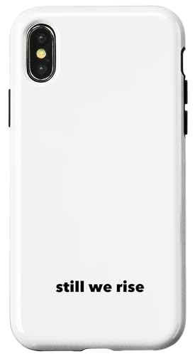 Still We Rise motivational inspirational quote �X�}�z�P�[�X iPhone X/XS �p
