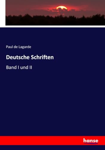 Deutsche Schriften: Band I und II (German Edition)