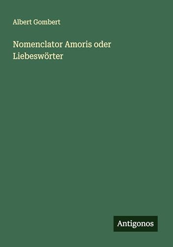 Nomenclator Amoris oder Liebeswörter (German Edition)