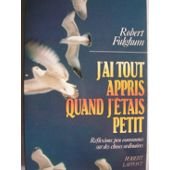 J'ai tout appris quand j'étais petit