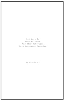 Paperback 365 Ways To Problem Solve And Stay Motivated As A Freelance Creative Book