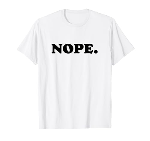Nope - Funny Retro Minimalist Sarcasm T�V���c