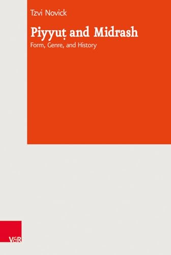 Buy Piyyut and Midrash: Form, Genre, and History (Journal of Ancient Judaism Supplements, 30) — BookShops.in