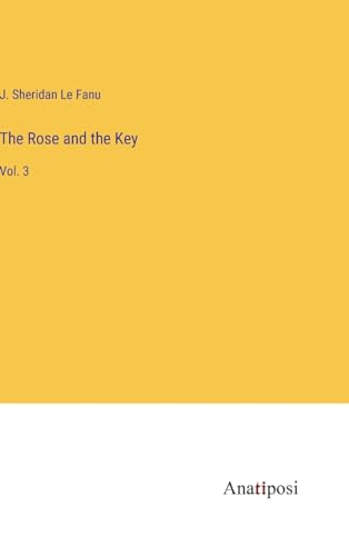 The Rose and the Key: Vol. 3