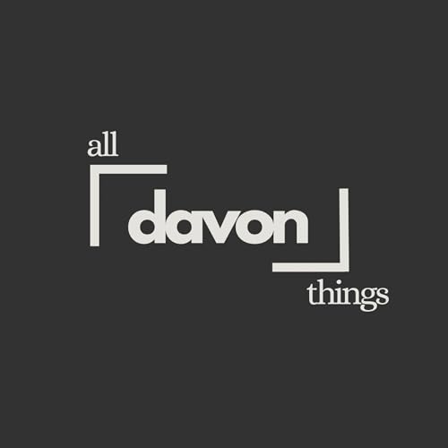All Things Davon Podcast Por Davon Browne arte de portada