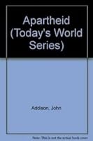 Apartheid (Today's World Series) 0713424850 Book Cover