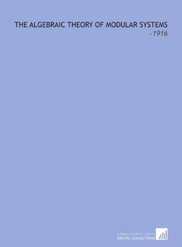 The Algebraic Theory of Modular Systems: -1916