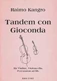 TANDEM CON GIOCONDA: FUER VIOLINE, CELLO, PERCUSSION AD LIB.