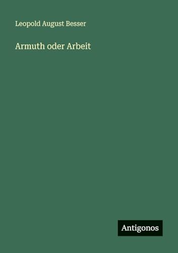 Armuth oder Arbeit [German] 3563664773 Book Cover