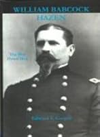 William Babcock Hazen: The Best Hated Man 0838640893 Book Cover