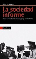 La sociedad informe: Posmodernidad, ambivalencia y juego con los límites (Antrazyt)