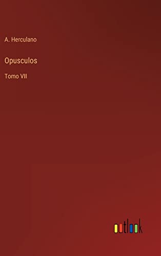 Opusculos: Tomo VII (Portuguese Edition)