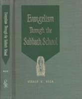 Evangelism through the Sabbath school B0007EJFFA Book Cover