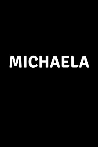 Michaela: Personalized Notebook - Simple Gift for Woman/Girlfriend named Michaela Journal Diary (110 Pages, Blank, Lined 6 x 9 inches) (Names)