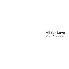All for Love / blank paper