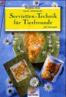 Brunnen-Reihe, Servietten-Technik für Tierfreunde 3419563051 Book Cover