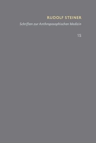 Bild: Schriften zur Anthroposophischen Medizin. Grundlegendes f�r eine Erweiterung der Heilkunst: Schriften ? Kritische Ausgabe (SKA), Bd. 15 (Rudolf Steiner: Schriften ? Kritische Ausgabe) f�r 54,00 EUR bei amazon.de