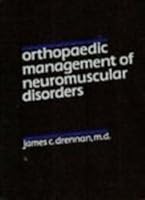 Orthopaedic Management of Neuromuscular Disorders 0397504691 Book Cover