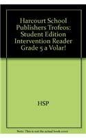 Paperback Harcourt School Publishers Trofeos: Student Edition Intervention Reader Grade 5 a Volar! [Spanish] Book