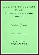 Guide Summary Ebook Edward Fitzgerald Beale; A Pioneer in the Path of Empire 1822 - 1903 Full