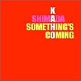 Something's Coming 歌詞