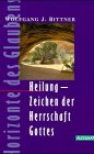  Heilung, Zeichen der Herrschaft Gottes