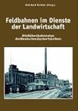  Feldbahnen im Dienste der Landwirtschaft: Die Rübenbahnnetze der deutschen Zuckerfabriken