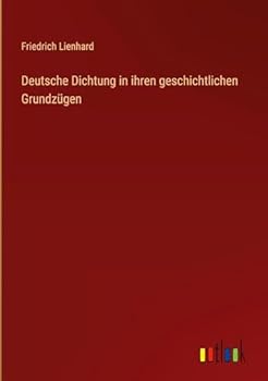 Deutsche Dichtung in ihren geschichtlichen Grundzügen (German Edition)