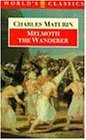 Melmoth the Wanderer (World's Classics)